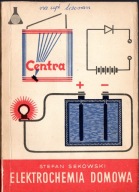 Elektrochemia domowa. Stefan Sękowski