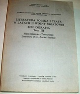 LITERATURA POLSKA I TEATR W LATACH II WOJNY ŚWIATOWEJ BIBLIOGRAFIA TOM III