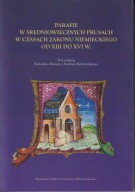 Parafie w średniowiecznych Prusach w czasach zakonu niemieckiego opr m ; jn