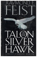 Raymond E. Feist TALON OF YHE SILVER HAWK