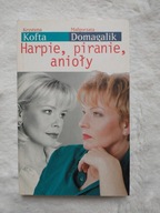 Harpie, piranie, anioły K.Kofta M.Domagalik