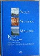 MISJA MUZYKA MAZURY / KSIĘGA PAMIĄTKOWA