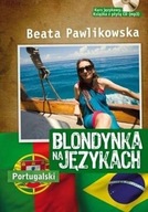 Blondynka na językach. Portugalski Beata Pawlikowska +CD kurs ksiazka