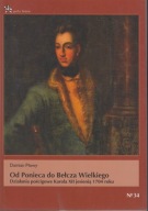 Od Ponieca do Bełcza Wielkiego.Działania pościgowe Karola XII ; jak nowa