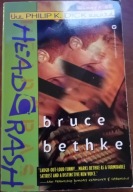 Headcrash BETHKE Bruce Winner of the Philip K Dick award Warner Books