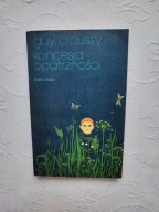 GUY CROUSSY KONCESJA OPATRZNOŚCI POWIEŚĆ DRAMATYCZNA /LIT.FRANCUSKA FRANCJA