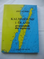 KALMARSUND I OLAND PRZEWODNIK DLA ŻEGLARZY Jerzy Kuliński