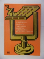 Montaż i naprawa maszyn i urządzeń przemysłowych a