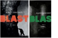 Blast tom 1 i 2. Komplet. Manu Larcenet
