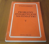 Problemy Dydaktyczne Matematyki V 1991 WSP Zielona Góra