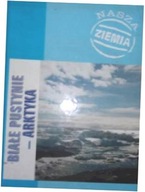 Białe pustynie - Arktyka Henryk Gurgul