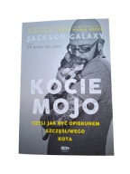Kocie Mojo Jackson Galaxy poradnik koty zachowanie opieka