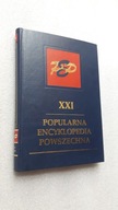 POPULARNA ENCYKLOPEDIA POWSZECHNA t. 21