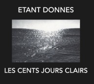 Étant Donnés – Les Cents Jours Clairs CD