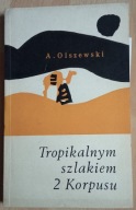 Tropikalnym szlakiem 2 Korpusy A Olszewski