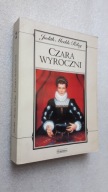 CZARA WYROCZNI - Judith Merkle Riley