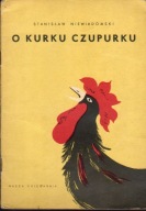 O kurku Czupurku - S. Niewiadomski