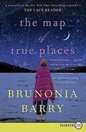 The Map of True Places Brunonia Barry