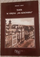 Bielsko Teatr w kręgu " Ha-Szacharu" A. Linert , Bielsko Żydzi, teatrologia