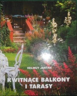 Kwitnące balkony i tarasy Helmut Jantra