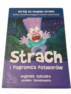 Strach i pogromca potworów J. Tomaszewska, W. Kołyszko