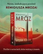 „Węzeł Czasu” – Remigiusz Mróz | NOWA książka z autografem | Aukcja WOŚP