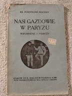 F. Machay Nasi gazdowie w Paryżu. Wspomnienia z podróży, Kraków 1919