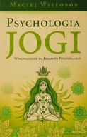 Psychologia jogi Maciej Wielobób