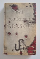 Byli żołnierzami Parasola Danuta Kaczyńska