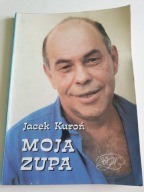 MOJA ZUPA Jacek Kuroń
