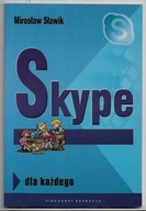 SKYPE dla każdego Mirosław SŁAWIK
