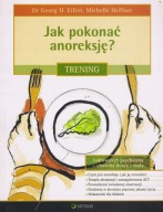 Jak pokonać anoreksję Georg H. Eifert, Michelle Heffner
