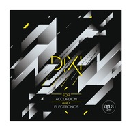 Dixi Works for Accordion and Electronics CD DVD