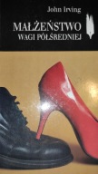 Małżeństwo wagi półśredniej John Irving