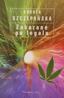 Zakazane po legalu Dorota Szczepańska