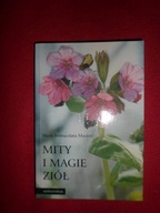 Mity i magie ziół Czy kwiaty i liście, zapachy i znaki zodiaku wpływają na