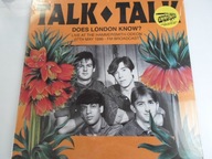 TALK TALK – Does London Know ?
