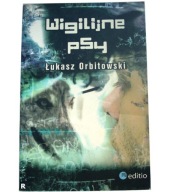 WIGILIJNE PSY Łukasz Orbitowski
