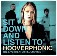 CD Hooverphonic Sit Down And Listen To The Live Theater Recordings