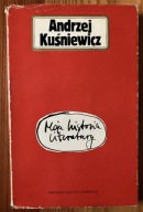 Moja historia literatury Andrzej Kuśniewicz