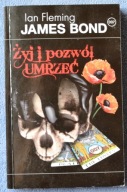 ŻYJ I POZWÓL UMRZEĆ - JAMES BOND 007 - Ian Fleming
