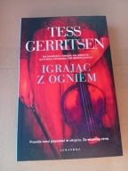 Igrając z ogniem Tess Gerritsen