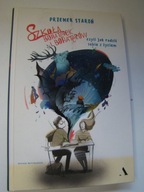 Szkoła bohaterek i bohaterów, czyli jak sobie radzić z życiem P Staroń