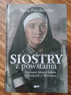 Siostry z powstania Agata Puścikowska