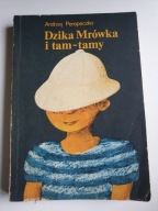DZIKA MRÓWKA I TAM - TAMY Andrzej Perepeczko