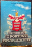 Dzieje rodu i fortuny BRANICKICH, Marek RUSZCZYC [DELIKON, Warszawa 1991]