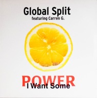 Global Split – Power (I Want Some)