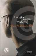 Maciej Bellintani - Praktyka modlitwy myślnej