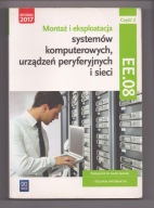 Montaż i eksploatacja systemów komputerowych urządzeń peryferyjnych i sieci