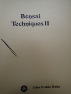 BONSAI TECHNIQUES II JOHN YOSHIO NAKA
